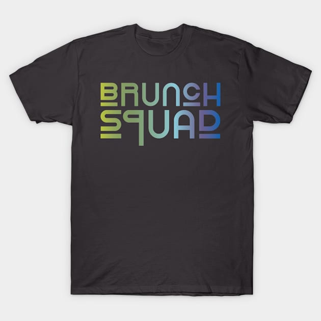 Brunch Squad T-Shirt by centeringmychi